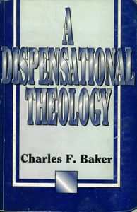A Dispensational Theology