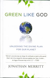 Green Like God (Unlocking The Divine Plan For Our Planet)