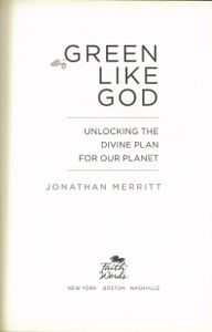Green Like God (Unlocking The Divine Plan For Our Planet)