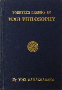 Fourteen Lessons in Yogi Philosophy