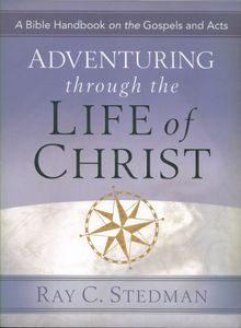 Adventuring Through The Life Of Christ