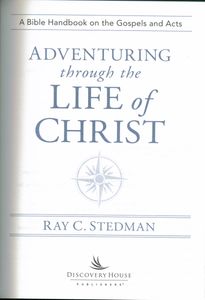 Adventuring Through The Life Of Christ
