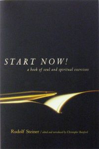 Start Now! A Book Of Soul And Spiritual Exercises