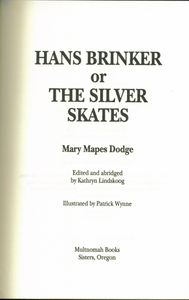 Hans Brinker Or The Silver Skates