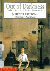 Out Of Darkness (The Story Of Louis Braille)