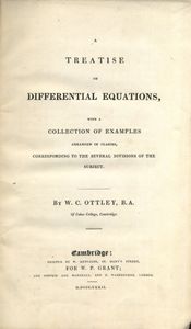 A Treatise On Different Equations, With A Collection Of Examples Arranged In Classes, Corresponding To The Several Divisions Of The Subject.