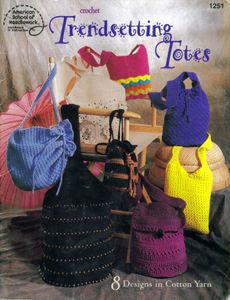 Trendsetting Totes (8 Designs In Cotton Yarn)