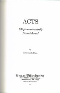 Acts Dispensationally Considered Volume I