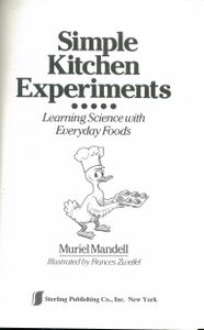 Simple Kitchen Experiments (Learning Science With Everyday Foods)
