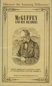 McGuffey And His Readers (Piety, Morality, And Education In Nineteenth-Century America)