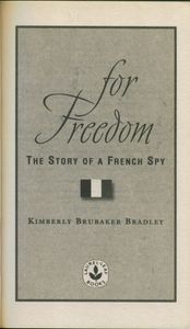 For Freedom (The Story Of A French Spy)