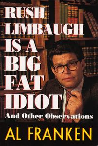 Rush Limbaugh Is A Big Fat Idiot And Other Observations
