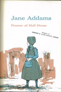 Jane Addams (Pioneer Of Hull House)