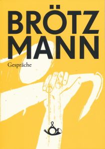Brötzmann Gespräche