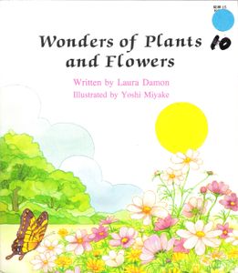 Wonders of Plants and Flowers