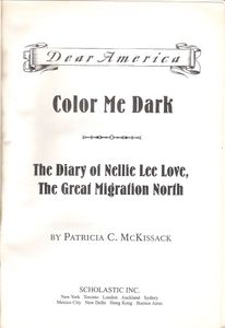 Color Me Dark (The Diary Of Nellie Lee Love, The Great Migration North - Chicago, Illinois, 1919)