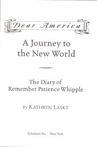 A Journey To The New World (The Diary Of Remember Patience Whipple - Mayflower, 1620)