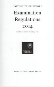 University Of Oxford Examination Regulations 2014 (For The Academic Year 2014-2015)
