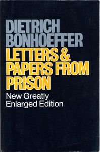 Dietrich Bonhoeffer: Letters & Papers From Prison