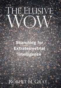The Elusive Wow (Searching For Extraterrestrial Intelligence)