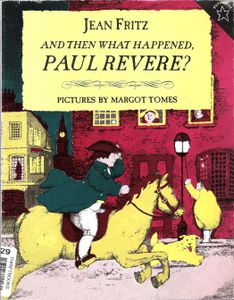 And Then What Happened, Paul Revere?