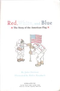 Red, White, and Blue: The Story of the American Flag