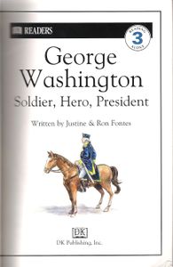George Washington Soldier, Hero, President