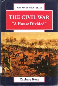 The Civil War "A House Divided"
