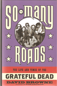 So Many Roads (The Life And Times Of The Grateful Dead)