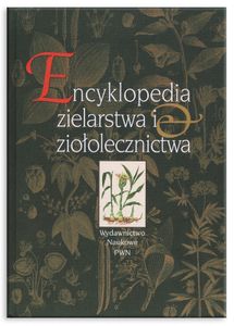 Encyklopedia Zielarstwa I Ziołolecznictwa