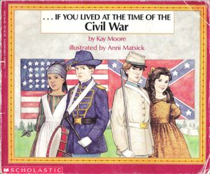 ...If You Lived At The Time Of The Civil War