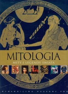 Mitologia - Mity I Lgenedy Świata