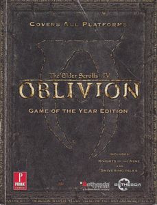The Elder Scrolls IV: Oblivion (Game of the Year Edition) - Official Game Guide