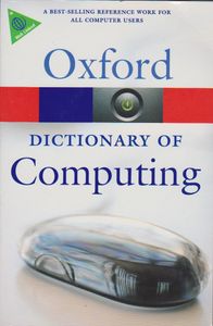 Oxford Dictionary of Computing (Sixth Edition)