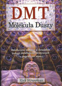 DMT - Molekuła Duszy