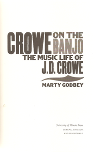 Crowe On The Banjo (The Music Life Of J.D. Crowe)