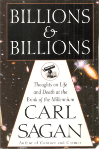 Billions & Billions: Thoughts on Life and Death at the Brink of the Millennium