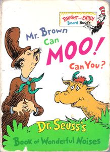 Mr. Brown Can Moo! Can You? (Dr. Seuss's Book Of Wonderful Noises)