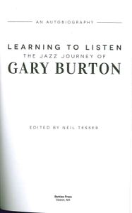 Learning To Listen: The Jazz Journey Of Gary Burton