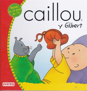 Caillou Y Gilbert