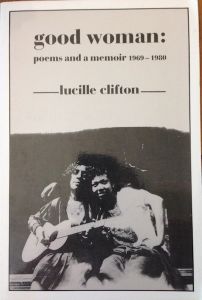 Good Woman: Poems and a Memoir 1969-1980