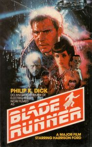 Do Androids Dream of Electric Sheep? Filmed as Blade Runner