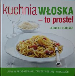 Kuchnia Włoska - To Proste!