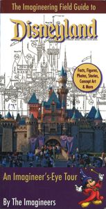 The Imagineering Field Guide to Disneyland