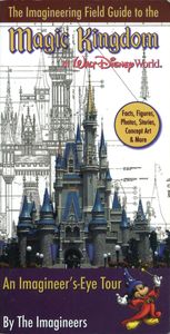 The Imagineering Field Guide to the Magic Kingdom