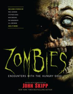 Zombies: Encounters With The Hungry Dead