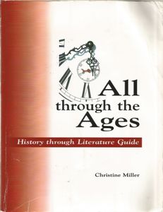 All Through The Ages (History Through Literature Guide)