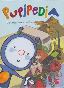 Pupipedia. Enciclopedia Contada Por Pupi