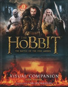 The Hobbit: The Battle Of The Five Armies - Visual Companion
