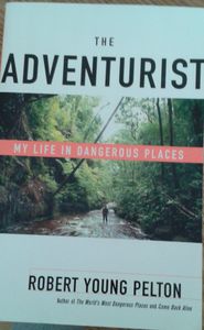 The Adventurist, My Life In Dangerous Places